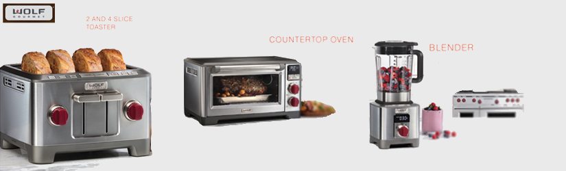 New Wolf Blenders, Toasters, Ovens and Kitchen Tools – Oh My!